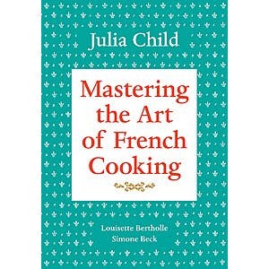 Mastering the Art of French Cooking, Volume 1: A Cookbook (eBook) $2 