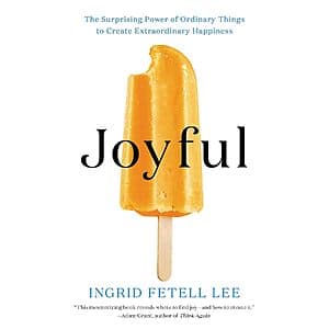 Joyful: The Surprising Power of Ordinary Things (eBook) $2