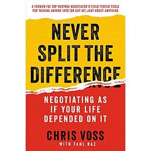 Never Split the Difference: Negotiating As If Your Life Depended On It (Kindle) $3
