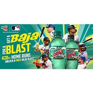 Baja Blast Home Runs: For Every 420' Home Runs: Get 20oz. Baja Blast Soft Drink Free to Claim (Valid thru 2026 MLB Season)