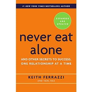 Never Eat Alone, Expanded and Updated: And Other Secrets to Success (eBook) $2