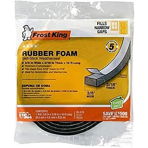 Frost King Self-Stick Rubber Foam Weatherseal (Black, 3/8" x 3/16" x 10') $1