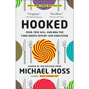 Hooked: Food, Free Will, and How the Food Giants Exploit Our Addictions (eBook) $2