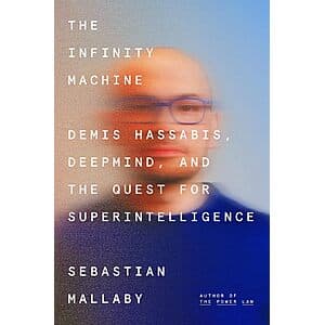 The Infinity Machine: Demis Hassabis, DeepMind, and the Quest for Superintelligence (eBook) $3