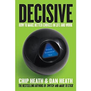 Decisive: How to Make Better Choices in Life and Work (eBook) $2