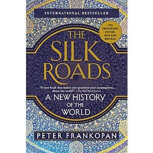 The Silk Roads: A New History of the World by Peter Frankopan (eBook) $2