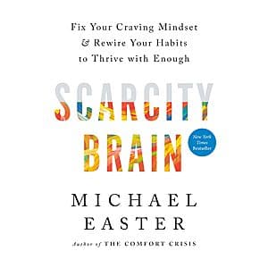 Scarcity Brain: Fix Your Craving Mindset & Rewire Your Habits to Thrive w/ Enough (eBook) $2