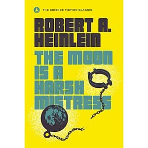The Moon Is a Harsh Mistress by Robert A. Heinlein (eBook) $3