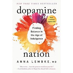 Dopamine Nation: Finding Balance in the Age of Indulgence (eBook) $3