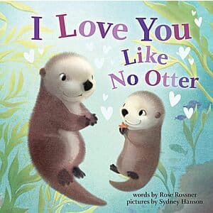 Prime Members: I Love You Like No Otter (Board Book) $3.20 + Free S&H