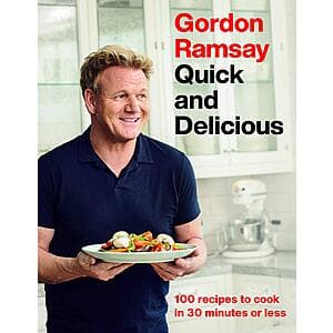 Gordon Ramsay Quick and Delicious:100 Recipes in 30 Minutes or Less (eBook) $2