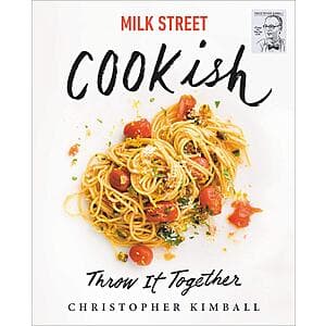 Milk Street: Cookish: Throw It Together Cookbook (eBook) by Christopher Kimball $2