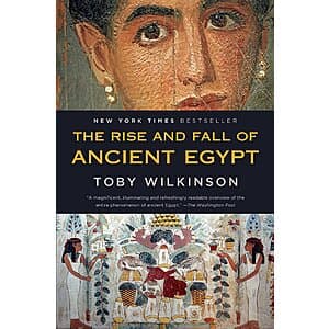 The Rise and Fall of Ancient Egypt (eBook) by Toby A. H. Wilkinson $2