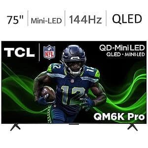 Costco Members: 75" TCL QM6K Pro QD-Mini LED 4K Smart TV w/ 5-Yr Warranty $680 + Free S&H