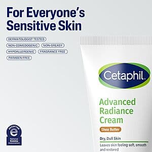 6-Oz Cetaphil Advanced Radiance Cream w/ Shea Butter (Fragrance Free) $4.65 w/ Subscribe & Save