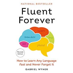 Fluent Forever: How to Learn Any Language Fast and Never Forget It (eBook) $2