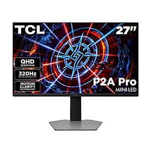 27” TCL P2A Pro Series QHD 320Hz Mini-LED Gaming Monitor (2026) $219 + Free S&H
