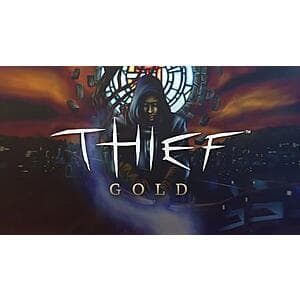 Thief Games (PC Digital): Thief Gold, Thief II: The Metal Age, Thief: Deadly Shadows $1 each & More