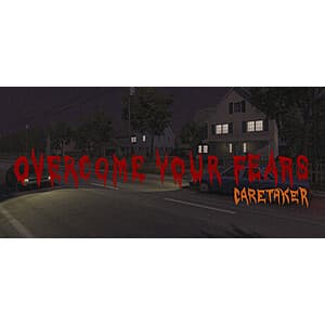 Overcome Your Fears: Caretaker (PC/Steam Digital Download) Free